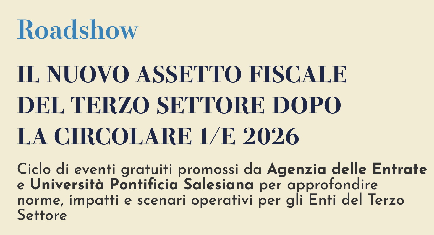 Roadshow – Il Nuovo assetto fiscale del terzo settore dopo la Circolare 1/E 2026