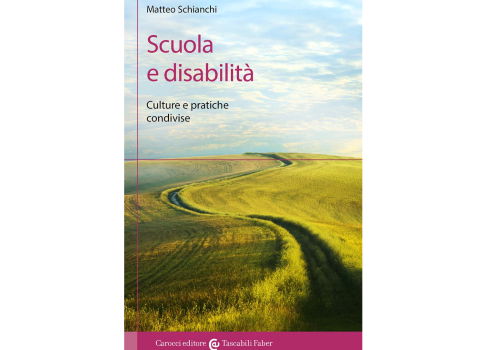 Scuola e disabilità. Culture e pratiche condivise